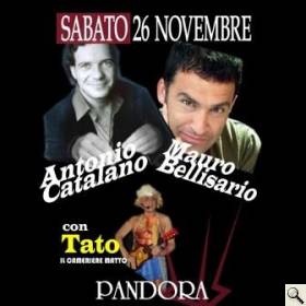foto dell'evento A. Catalano, M. Bellisario e Tato il cameriere matto 26 Novembre 2011 - Pandora Show