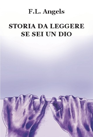 Storia da leggere se sei un dio - Le presentazioni del Mangiaparole