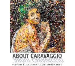 About Caravaggio: fino al 13 aprile a Frascati, le opere riviste da altri artisti