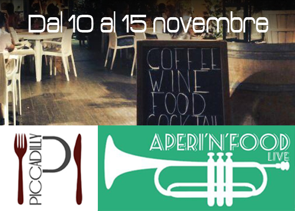 Al Piccadilly rassegna enogastronomica dal 10 al 15 novembre