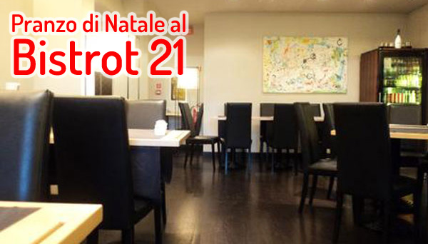 Pranzo di Natale al Bistrot 21 