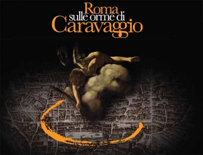Roma. Sulle Orme di Caravaggio